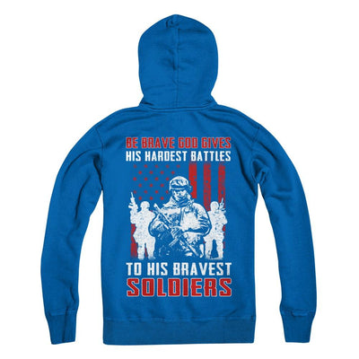 Veteran Be Brave God Gives His Hardest Battles To His Bravest Soldiers-T-Shirt & Hoodie-Pullover Hoodie-Royal