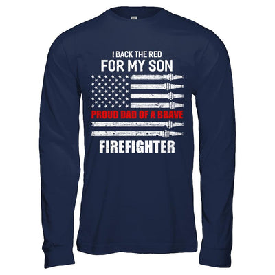 I Back The Red For My Son Proud Dad Firefighter-T-Shirt & Hoodie-Long Sleeve T-Shirt-Navy