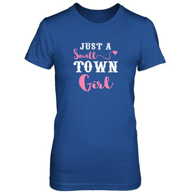 Just A Small Town Girl-T-Shirt & Tank Top-Women's T-Shirt-Royal