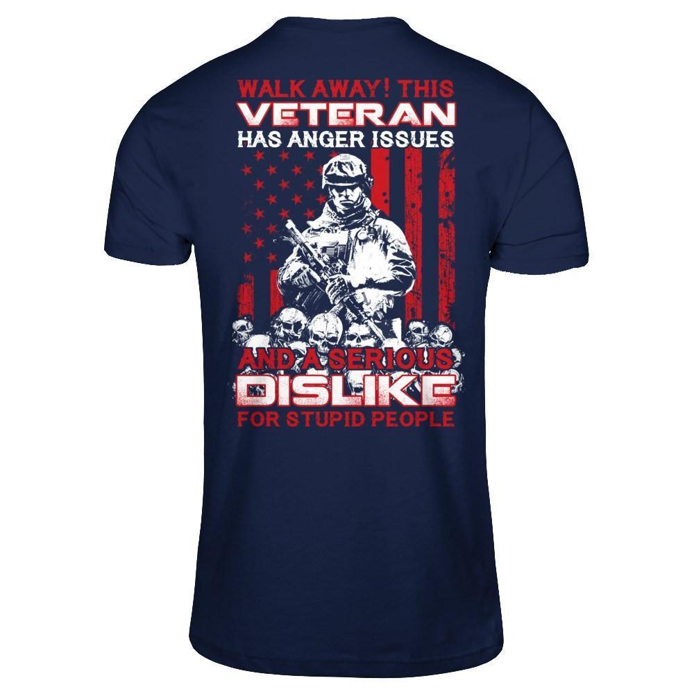Walk Away This Veteran Has Anger Issues-T-Shirt & Hoodie-Classic T-Shirt-Navy