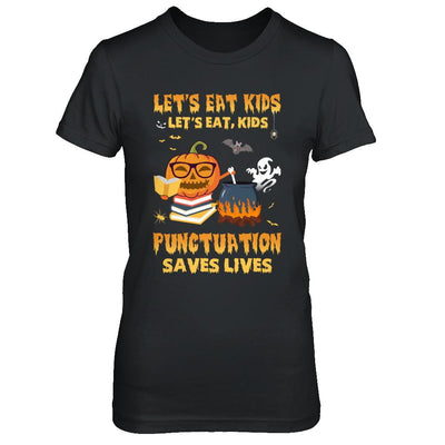 Let's Eat Kids Punctuation Saves Lives Teacher Halloween-T-Shirt & Hoodie-Women's T-Shirt-Black