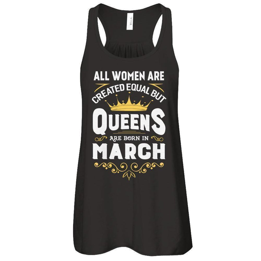 All Women Are Created Equal But Queens Are Born In March-T-Shirt & Tank Top-Women's Flowy Racerback Tank-Black