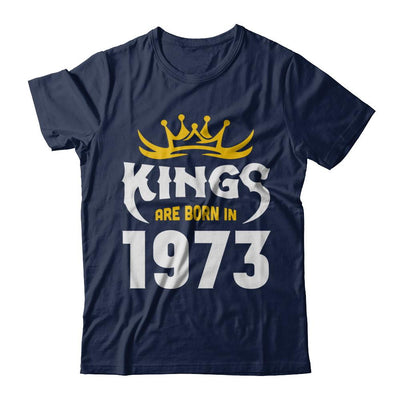 Kings Are Born In 1973 Birthday Gift-T-Shirt & Hoodie-Classic T-Shirt-Navy