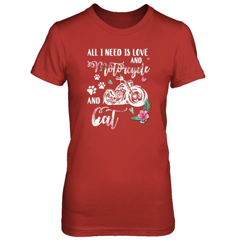 All I Need Is Love And A Motorcycle And A Cat-T-Shirt & Tank Top-Women's T-Shirt-Red
