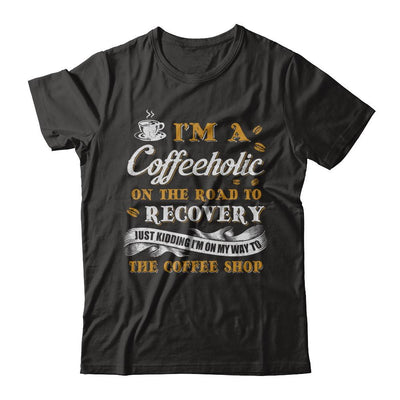 Coffee I'm A Coffeeholic On The Road To Recovery-T-Shirt & Hoodie-Premium T-Shirt-Black