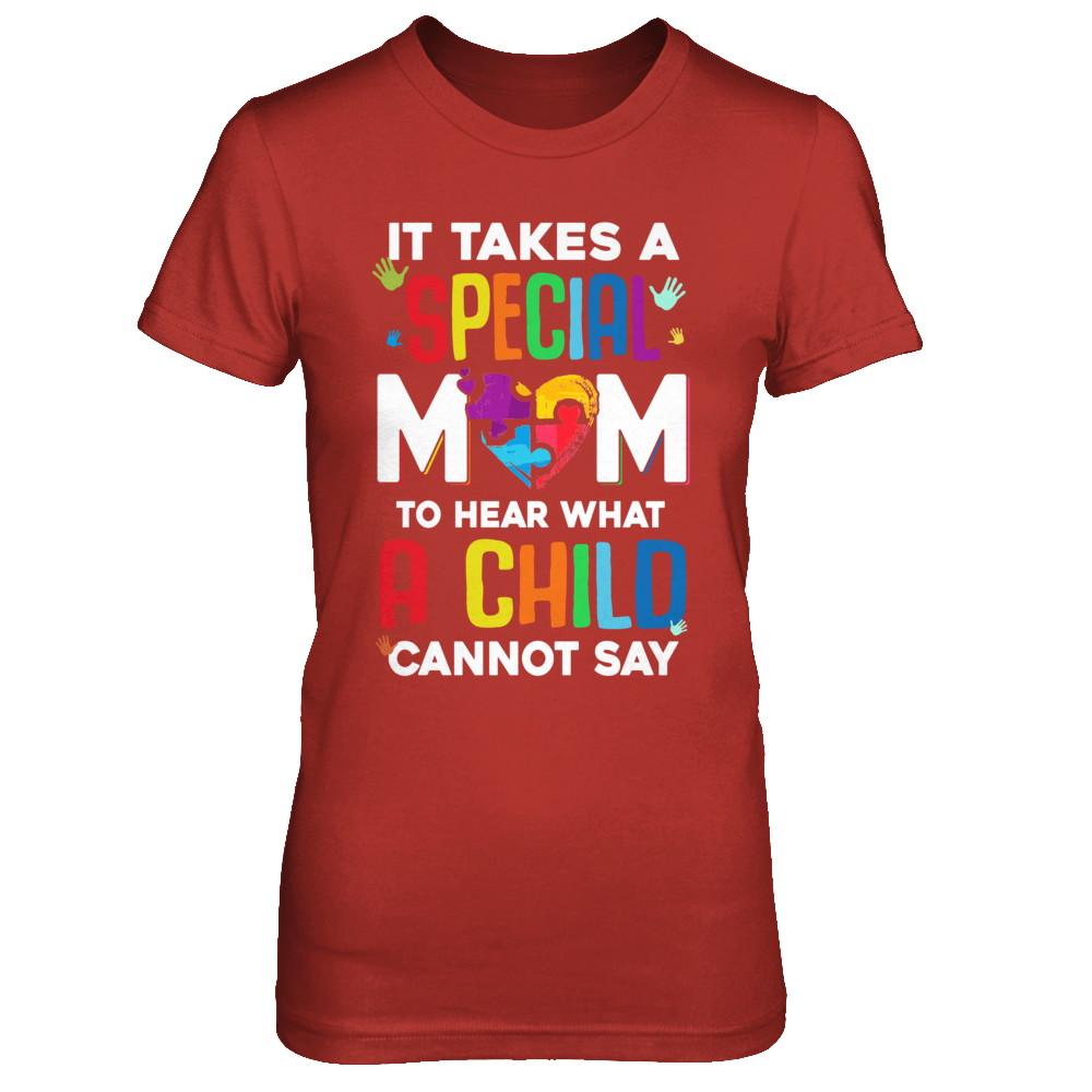 It Takes A Special Mom To Hear What A Child Autism Mom-T-Shirt & Hoodie-Women's T-Shirt-Red
