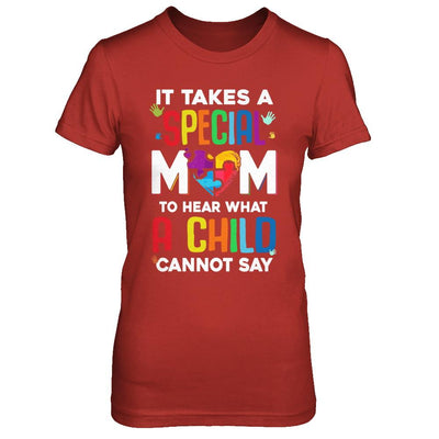 It Takes A Special Mom To Hear What A Child Autism Mom-T-Shirt & Hoodie-Women's T-Shirt-Red