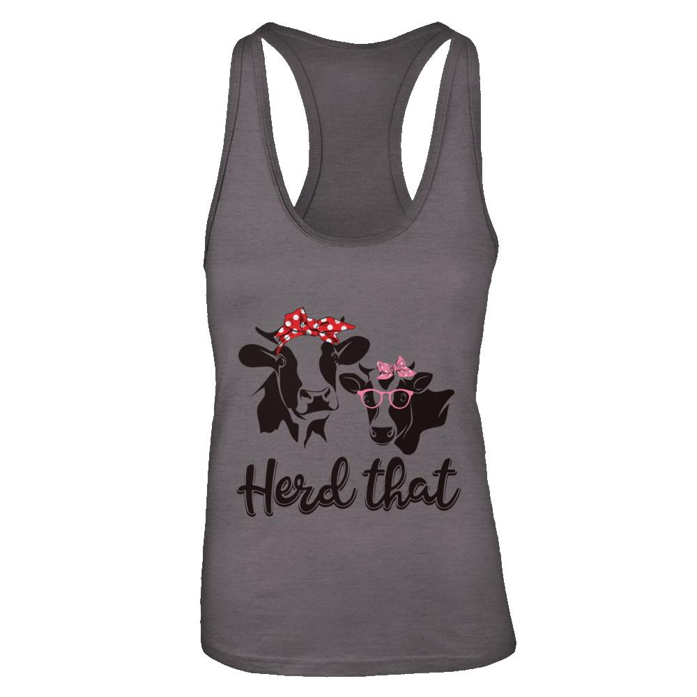 Funny Farmer Women Girls Cows Herd That-T-Shirt & Tank Top-Women's Ideal Racerback Tank-Dark Grey