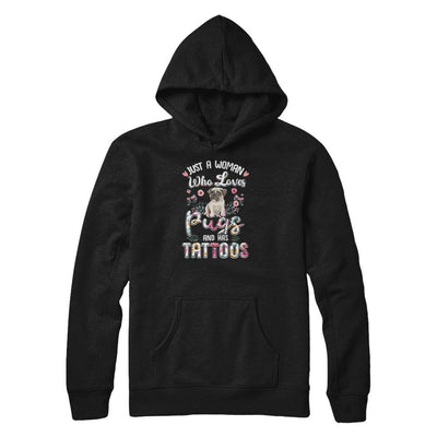 Just A Woman Who Loves Pugs And Has Tattoos-T-Shirt & Tank Top-Pullover Hoodie-Black