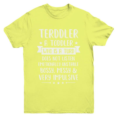 Terddler Who Is A Turd Can Not Listen Toddlers Gift Youth-Youth Shirt-Youth T-Shirt-Daisy