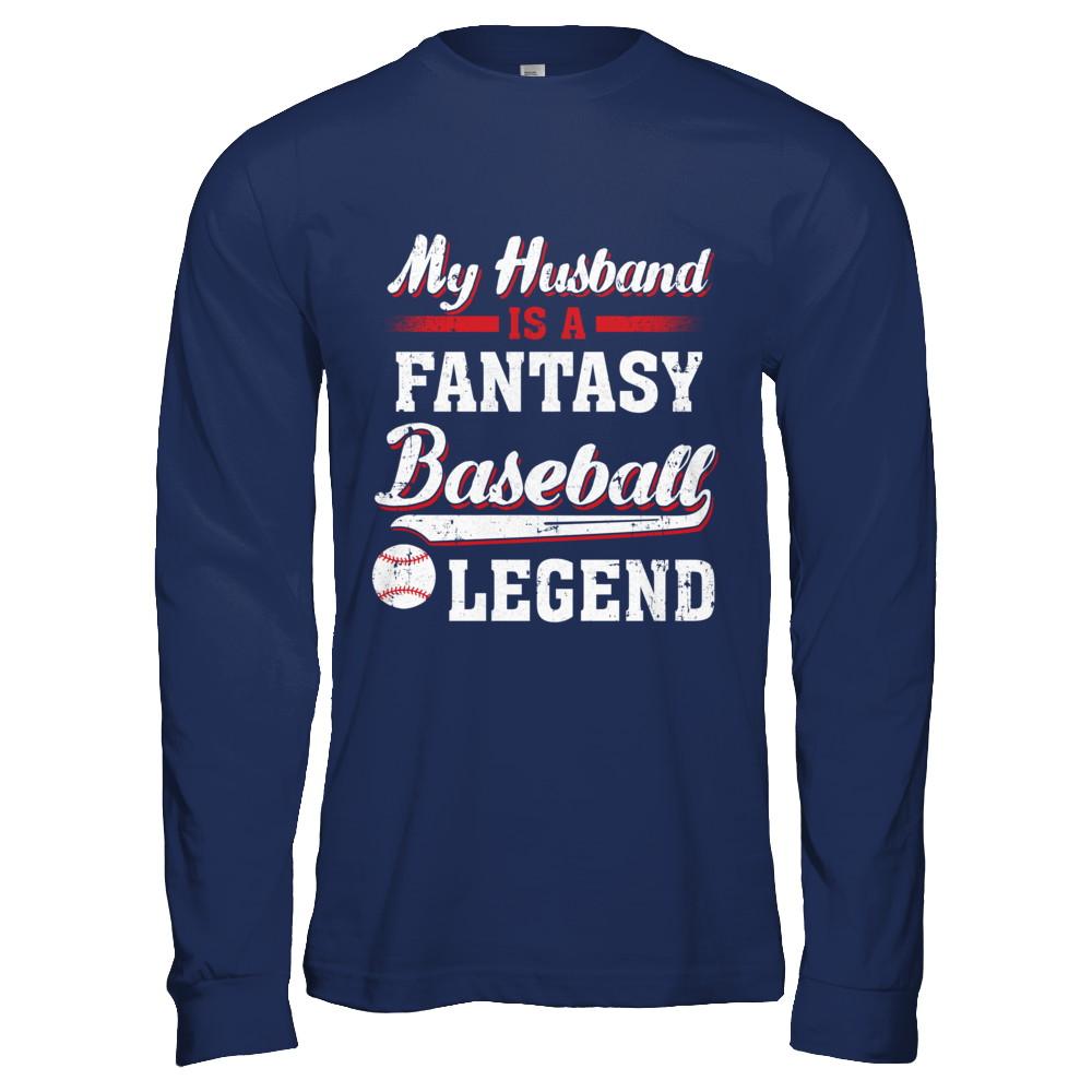 My Husband Is A Fantasy Baseball Legend-T-Shirt & Hoodie-Long Sleeve T-Shirt-Navy