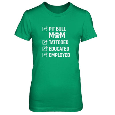 Pit Bull Mom Tattooed Educated Employed-T-Shirt & Tank Top-Women's T-Shirt-Irish Green
