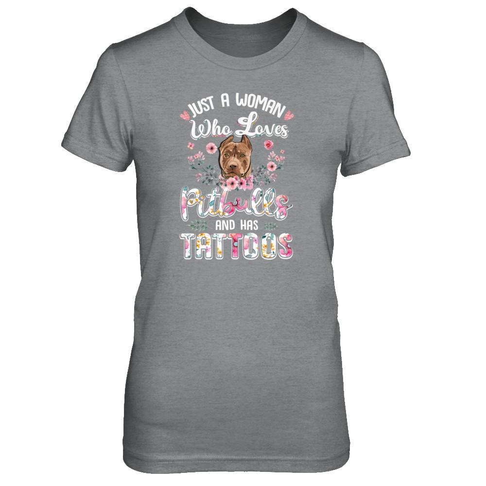 Just A Woman Who Loves Pitbulls And Has Tattoos-T-Shirt & Tank Top-Women's T-Shirt-Sport Grey