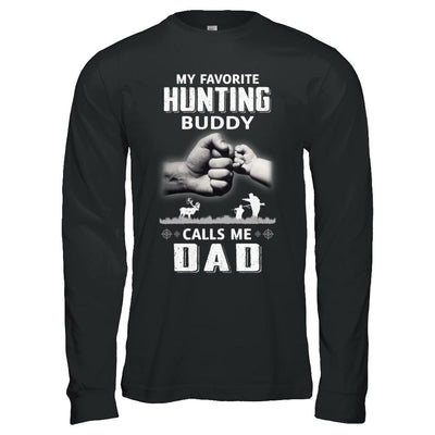 My Favorite Hunting Buddy Calls Me Dad Hunt Fathers Day-T-Shirt & Hoodie-Long Sleeve T-Shirt-Black