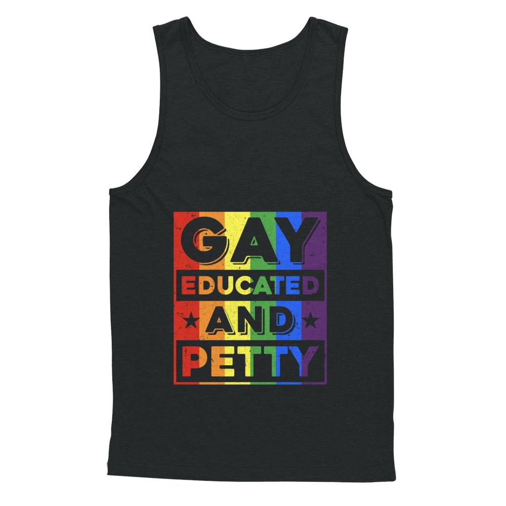 Gay Educated And Petty LGBT Pride-T-Shirt & Hoodie-Unisex Tank-Black