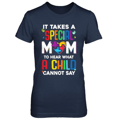 It Takes A Special Mom To Hear What A Child Autism Mom-T-Shirt & Hoodie-Women's T-Shirt-Navy