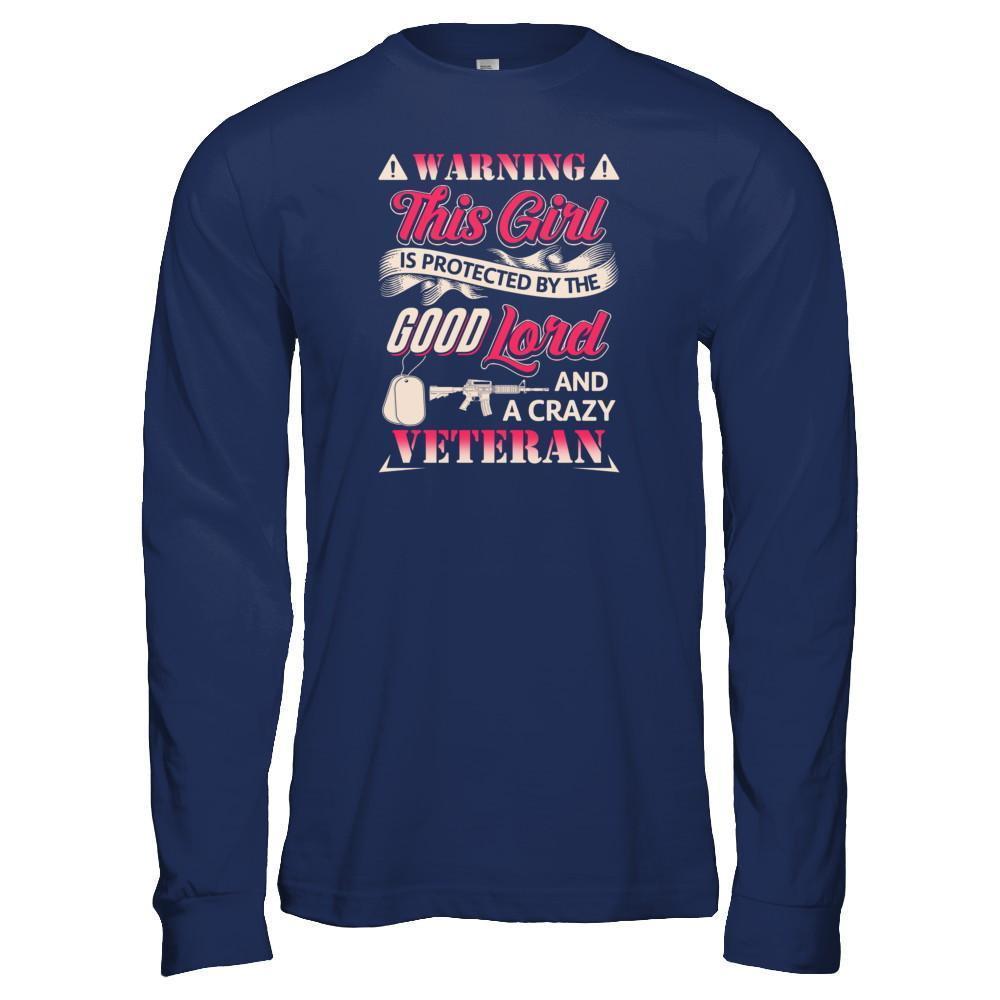 This Girl Is Protected By The Good Lord And A Crazy Veteran-T-Shirt & Tank Top-Long Sleeve T-Shirt-Navy
