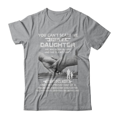 I Have A Daughter She Was Born In June Dad Gift-T-Shirt & Hoodie-Classic T-Shirt-Sport Grey