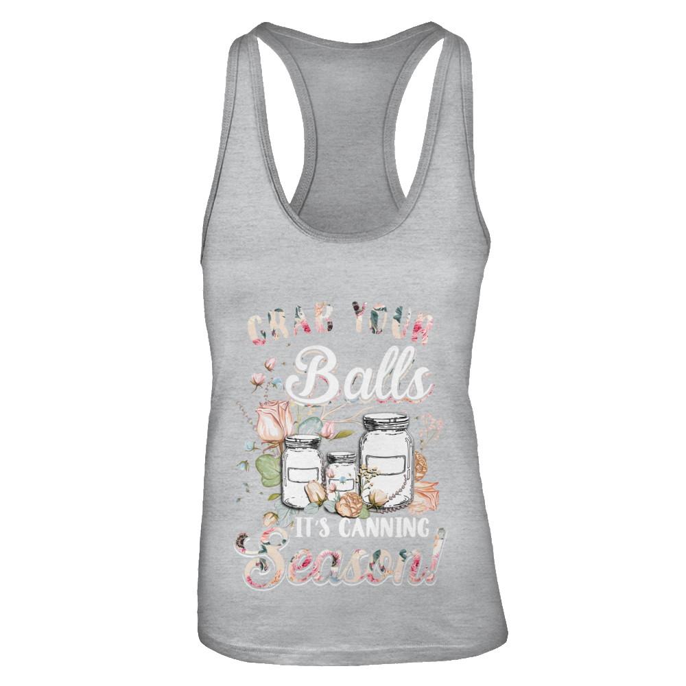 Grab Your Balls It's Canning Season-T-Shirt & Tank Top-Women's Ideal Racerback Tank-Heather Grey