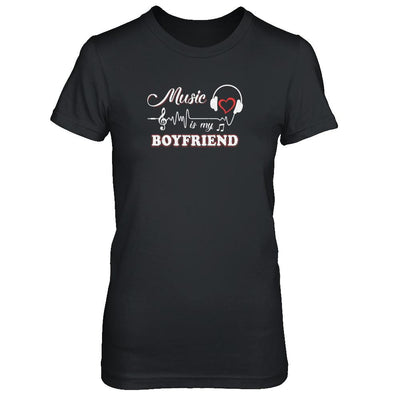 Funny Music Is My Boyfriend Music-T-Shirt & Tank Top-Women's T-Shirt-Black