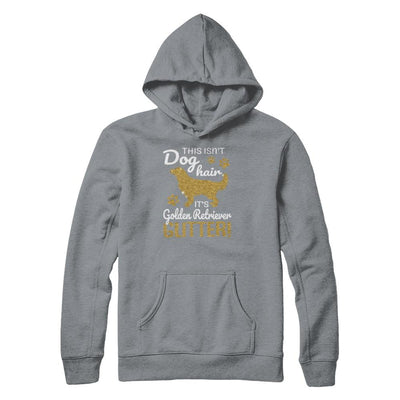 This Isn't Dog Hair It's Golden Retriever Glitter-T-Shirt & Tank Top-Pullover Hoodie-Light Steel