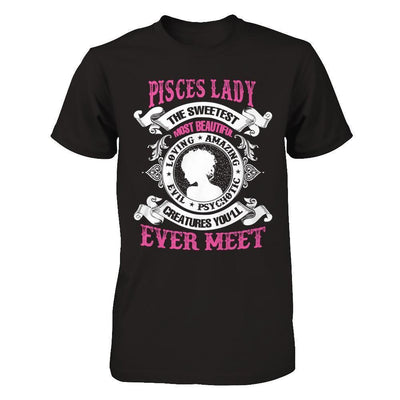 Pisces Lady The Sweetest Most Beautiful Love Amazing-T-Shirt & Hoodie-Premium T-Shirt-Black