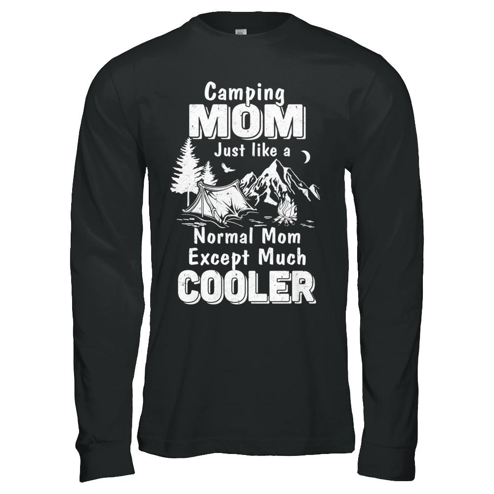 Camping Mom Except Much Cooler-T-Shirt & Hoodie-Long Sleeve T-Shirt-Black