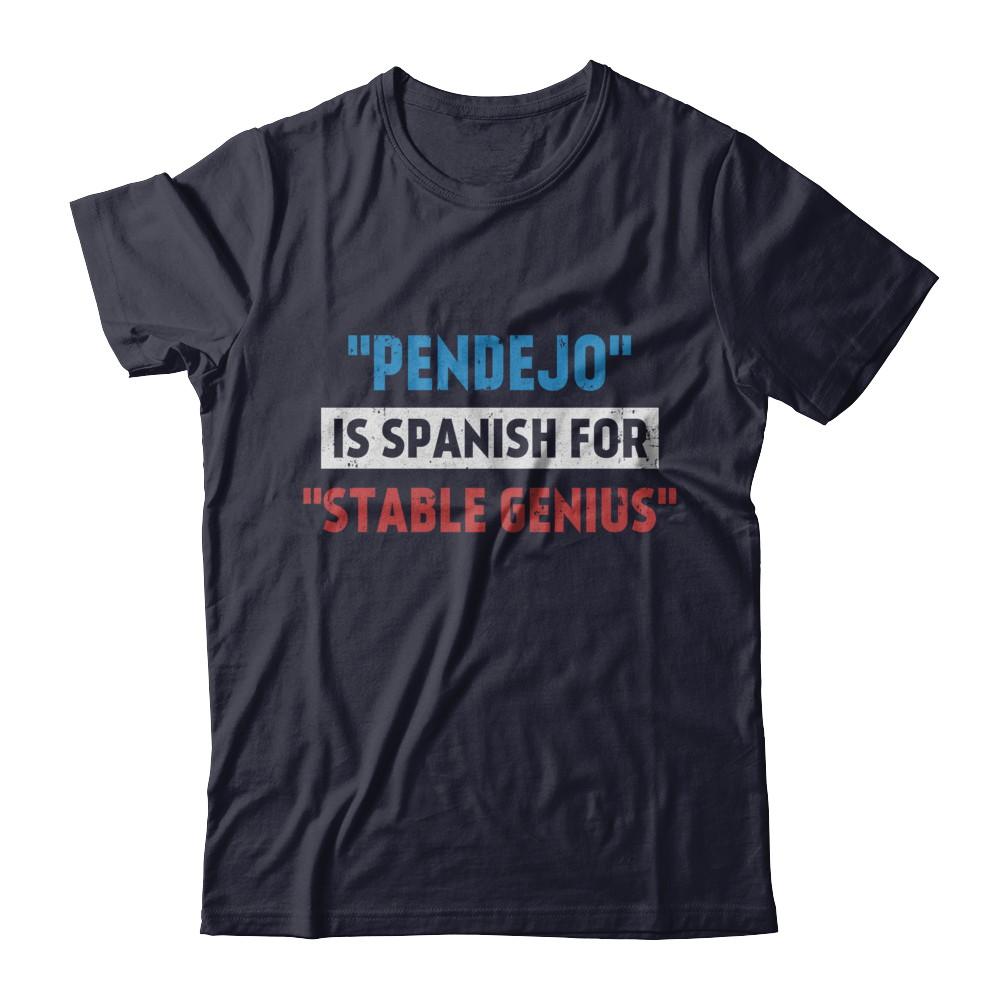 Pendejo Is Spanish For Stable Genius-T-Shirt & Hoodie-Premium T-Shirt-Midnight Navy