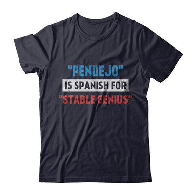 Pendejo Is Spanish For Stable Genius-T-Shirt & Hoodie-Premium T-Shirt-Midnight Navy