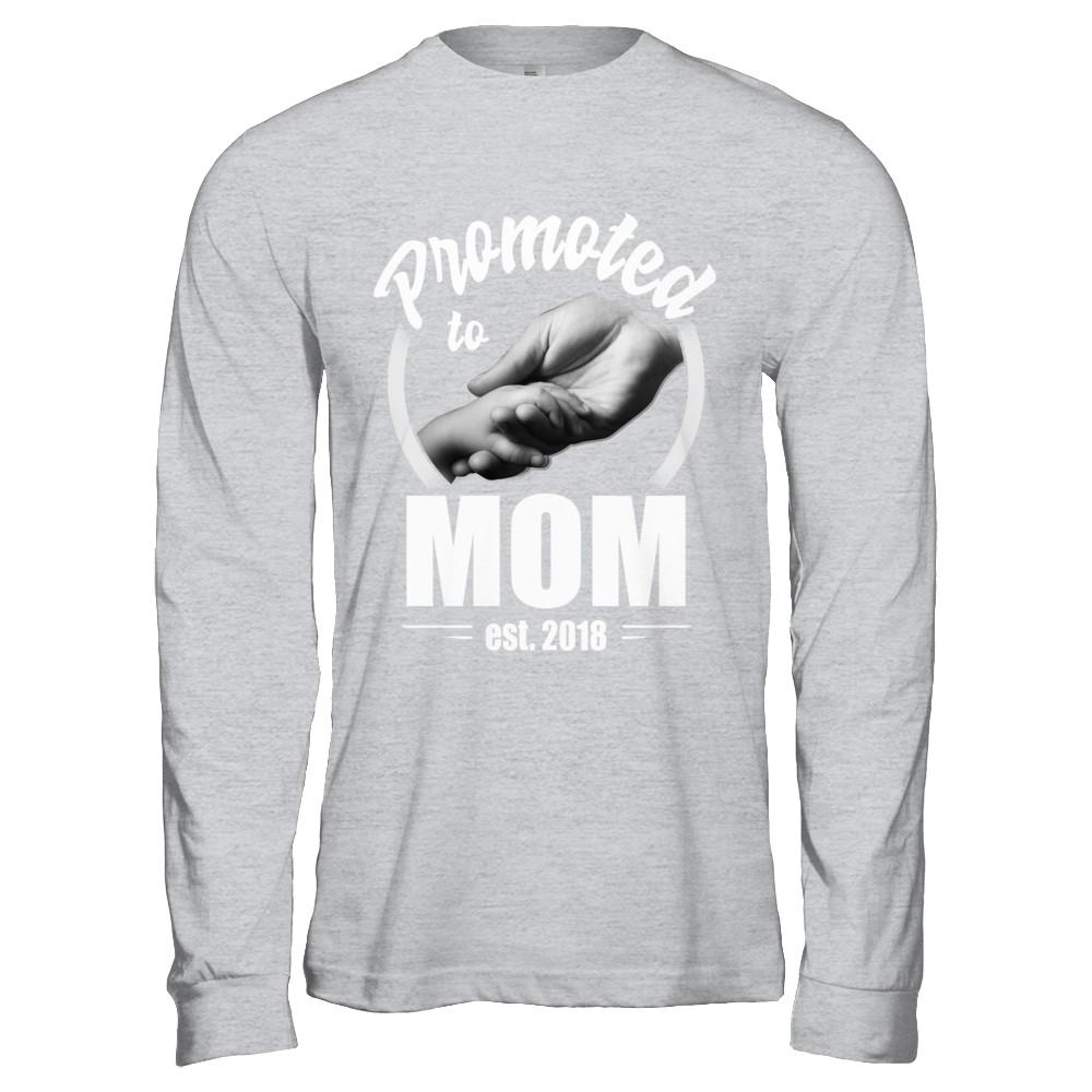 Promoted To Mom 2018 Mothers Day Gift-T-Shirt & Hoodie-Long Sleeve T-Shirt-Sport Grey
