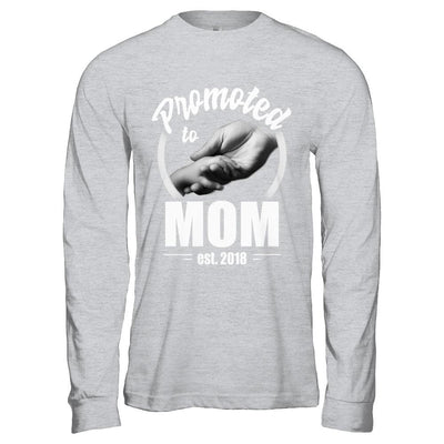 Promoted To Mom 2018 Mothers Day Gift-T-Shirt & Hoodie-Long Sleeve T-Shirt-Sport Grey