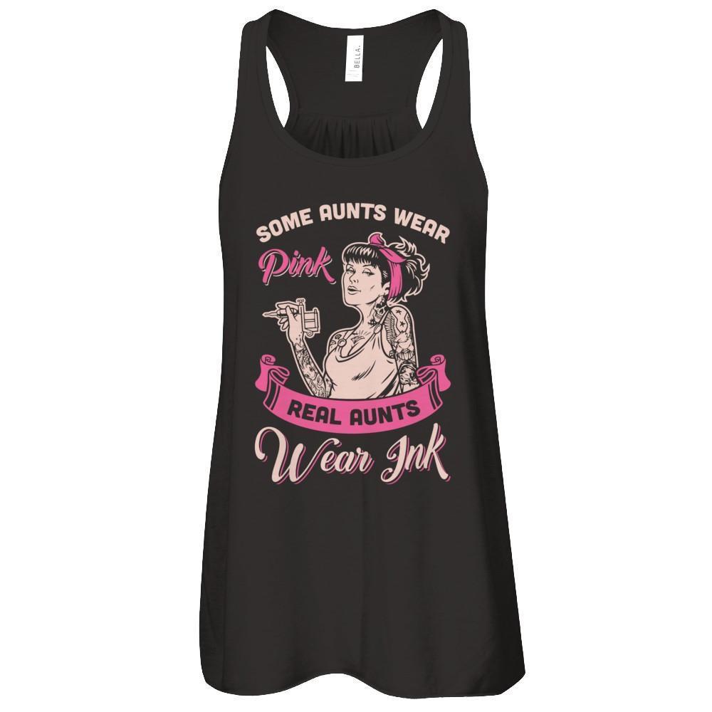 Some Aunts Wear Pink Real Aunts Wear Ink-T-Shirt & Tank Top-Women's Flowy Racerback Tank-Black
