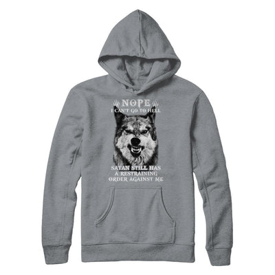 Satan Still Has A Restraining Order Against Me Wolf-T-Shirt & Hoodie-Pullover Hoodie-Light Steel
