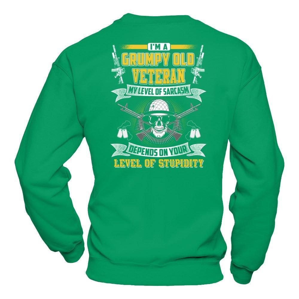 I'm A Grumpy Old Veteran My Level Of Sarcasm-T-Shirt & Hoodie-Crewneck Sweatshirt-Irish Green