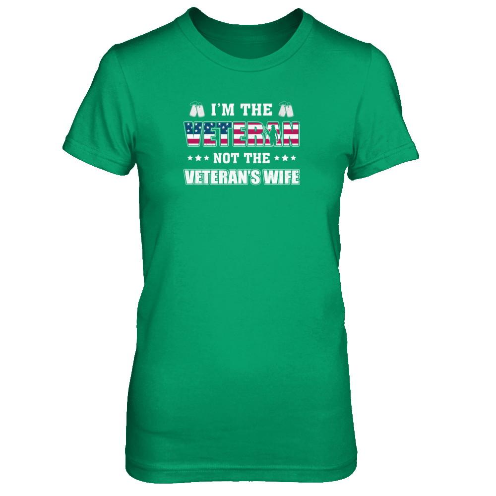 I'm The Veteran Not The Veteran's Wife-T-Shirt & Tank Top-Women's T-Shirt-Irish Green