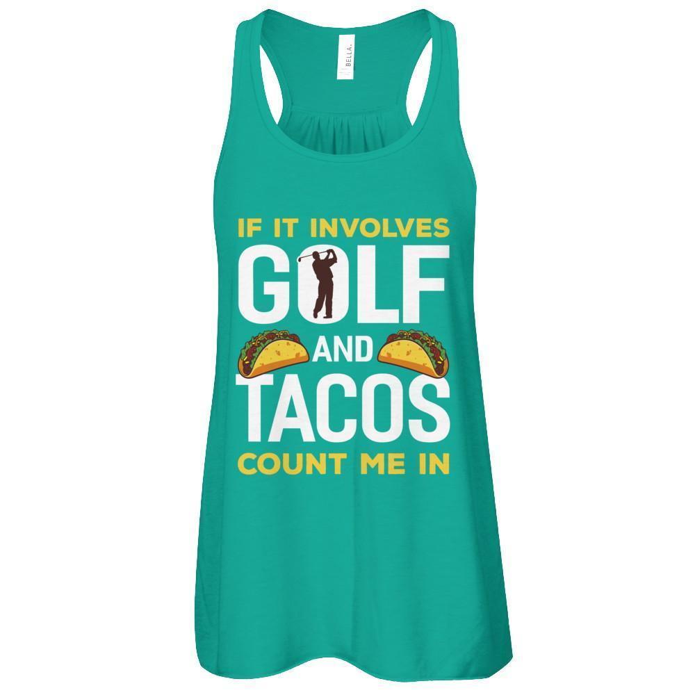 If It Involves Golf And Tacos Count Me In-T-Shirt & Tank Top-Women's Flowy Racerback Tank-Kelly
