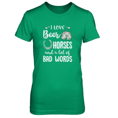 I Love Beer Horses And A Lot Of Bad Words Beer-T-Shirt & Tank Top-Women's T-Shirt-Irish Green