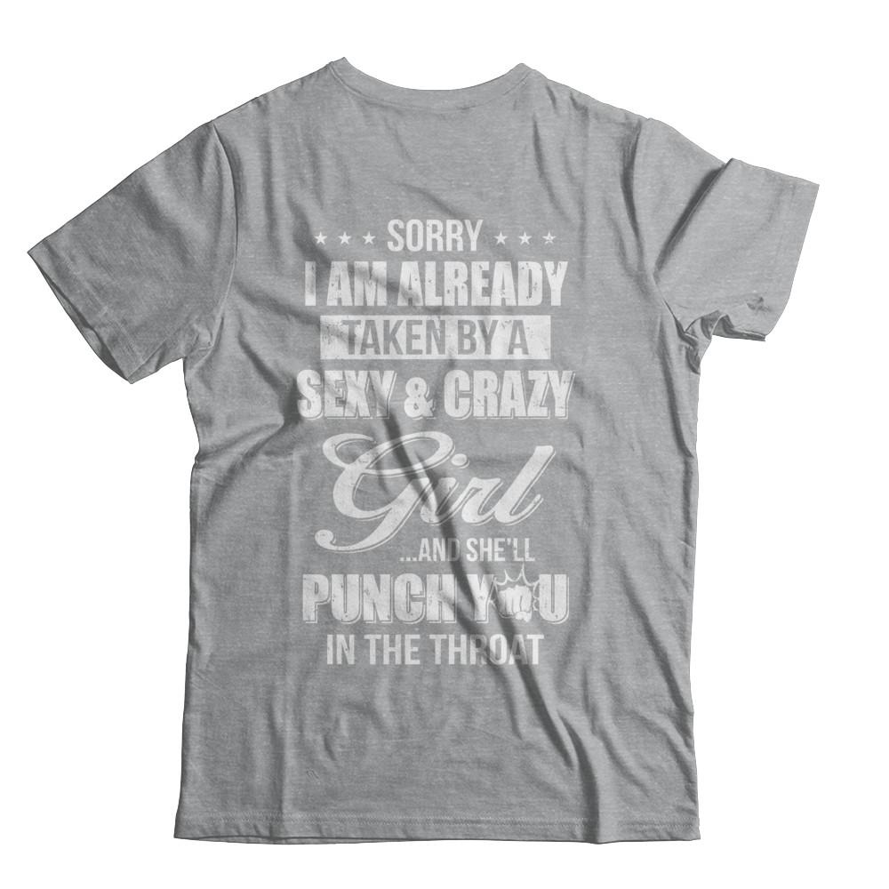 Sorry I Am Already Taken By A Sexy And Crazy Girl Husband-T-Shirt & Hoodie-Classic T-Shirt-Sport Grey