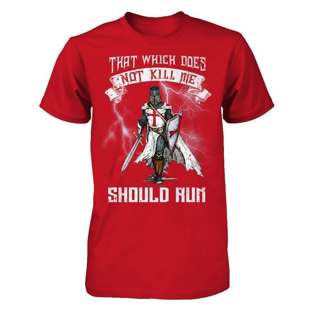 Knight Templar That Which Does Not Kill Me Should Run-T-Shirt & Hoodie-Classic T-Shirt-Red