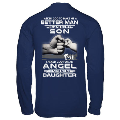 God Make Me A Better Man He Sent Me My Son & Angel Daughter-T-Shirt & Hoodie-Long Sleeve T-Shirt-Navy
