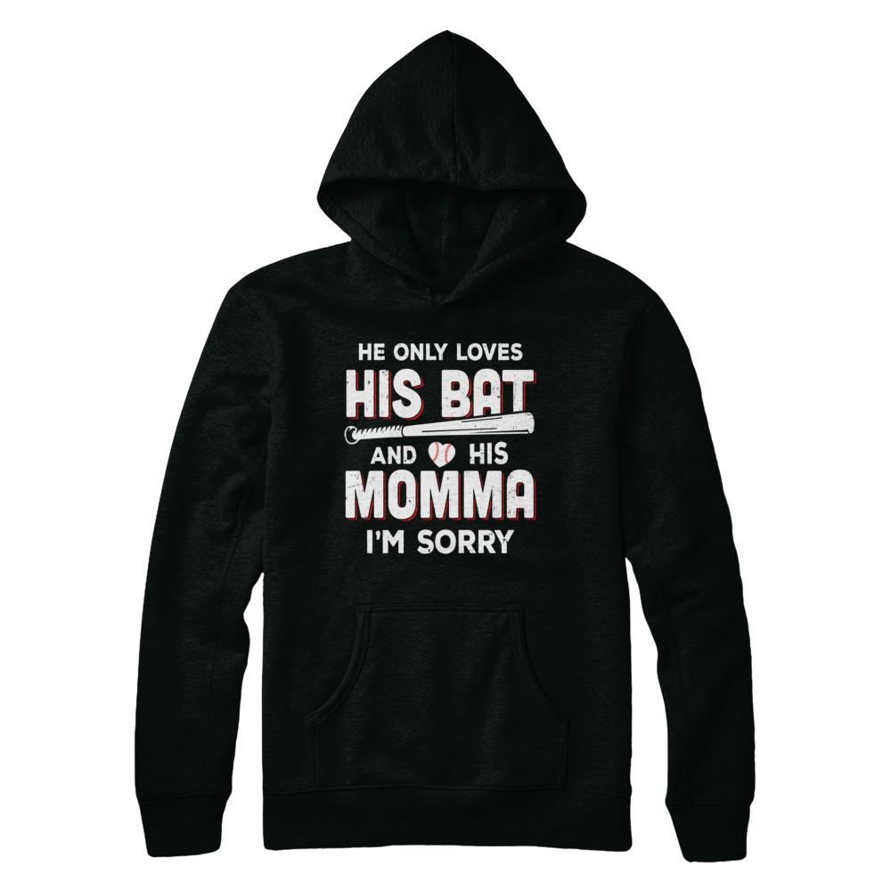 He Only Loves His Bat And His Momma Baseball Mom-T-Shirt & Hoodie-Pullover Hoodie-Black