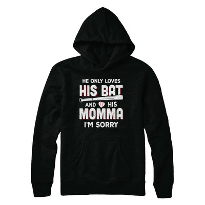 He Only Loves His Bat And His Momma Baseball Mom-T-Shirt & Hoodie-Pullover Hoodie-Black