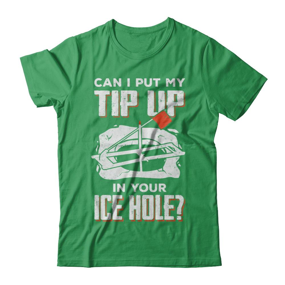 Can I Put My Tip Up In Your Ice Hole Fishing Ice Fish-T-Shirt & Hoodie-Premium T-Shirt-Kelly Green