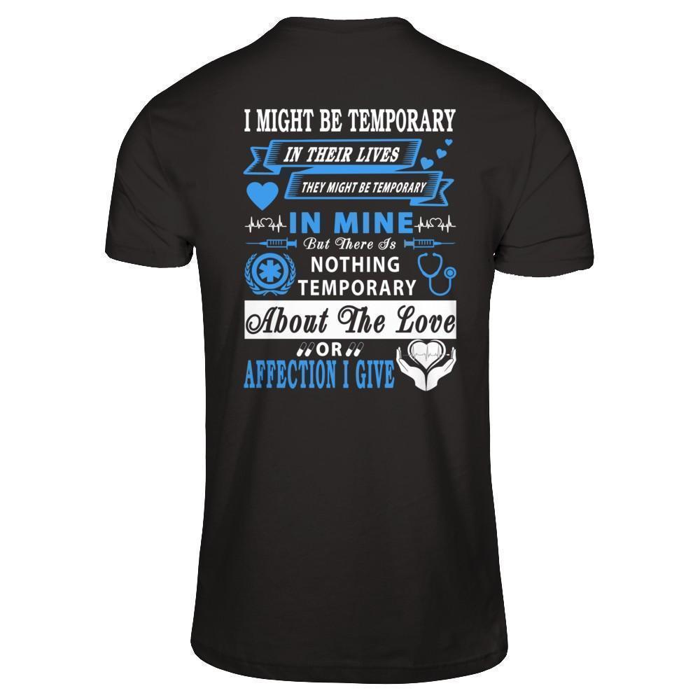 I Might Be Temporary In Their Lives They Might Be Temporary-T-Shirt & Hoodie-Premium T-Shirt-Black