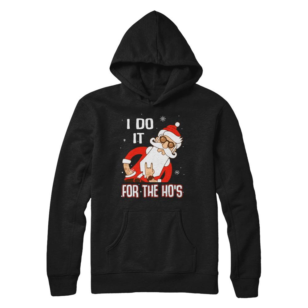 I Do It For The Ho's Funny Santa Christmas-T-Shirt & Sweatshirt-Pullover Hoodie-Black
