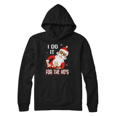 I Do It For The Ho's Funny Santa Christmas-T-Shirt & Sweatshirt-Pullover Hoodie-Black