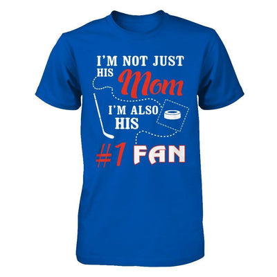 I'm Not Just His Mom I'm Also His Fan Hockey Mom-T-Shirt & Hoodie-Premium T-Shirt-Royal
