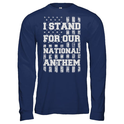 I STAND FOR OUR NATIONAL ANTHEM-T-Shirt & Hoodie-Long Sleeve T-Shirt-Navy