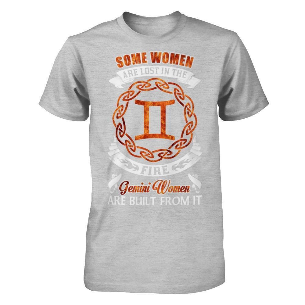 Some Women Are Lost In The Fire And Gemini Women Are Built From It-T-Shirt & Hoodie-Premium T-Shirt-Heather Gray