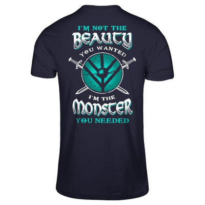 Viking I'm Not The Beauty You Wanted I'm The Monster You Needed-T-Shirt & Hoodie-Premium T-Shirt-Midnight Navy